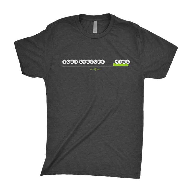 Your Lineups vs Mine T-Shirt|XS|S|M|L|XL|2XL|3XL|4XL