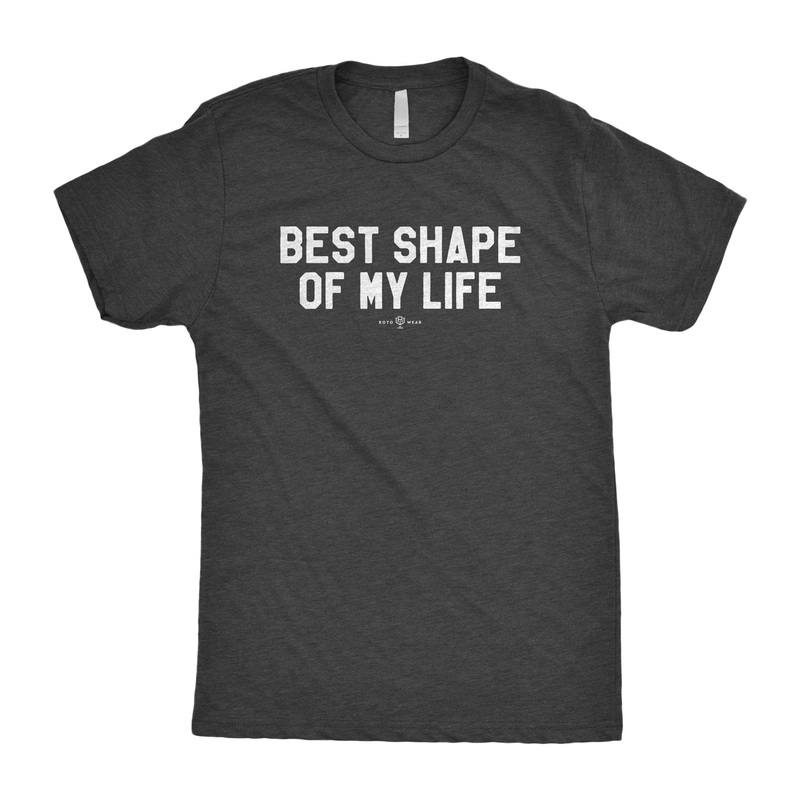 Best Shape Of My Life T-Shirt|XS|S|M|L|XL|2XL|3XL|4XL
